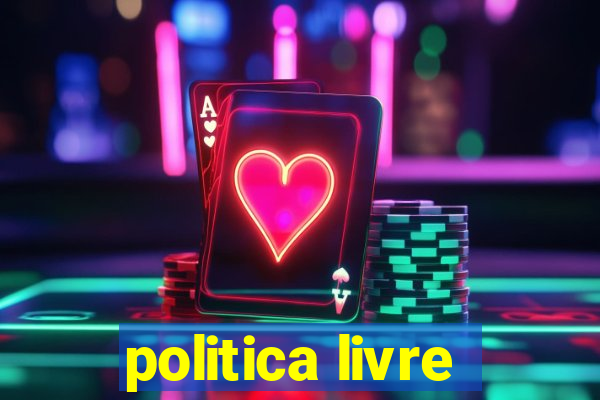 politica livre